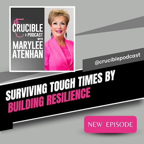 Surviving Tough Times by Building Resilience