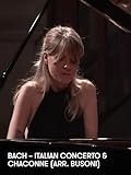 Bach - Concierto italiano y Chacona (arr. Busoni)