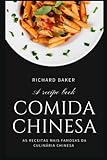  comida chinesa: As receitas mais famosas da culinária chinesa