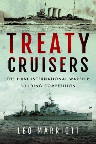 Treaty Cruisers: The First International Warship Building Competition      Paperback – December 21, 2018