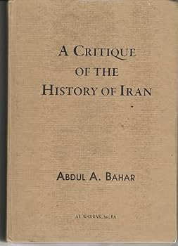 Hardcover A Critique of the History of Iran Book