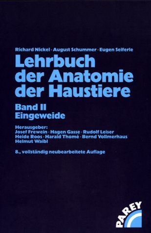 Lehrbuch der Anatomie der Haustiere, 5 Bde., Bd.2, Eingeweide