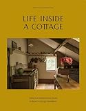 Life Inside A Cottage: Interior inspiration from today's cottage dwellers
