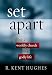 Set Apart: Calling a Worldly Church to a Godly Life