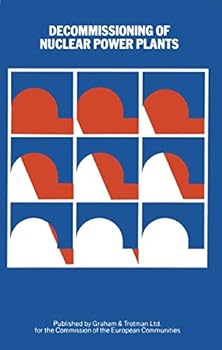 Hardcover Decommissioning of Nuclear Power Plants: Proceedings of a European Conference Held in Luxembourg, 22-24 May 1984 Book