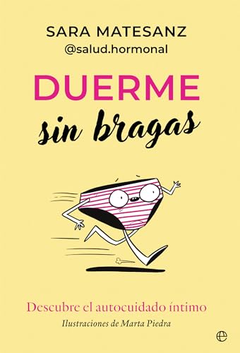 Duerme sin bragas: Descubre el autocuidado íntimo (PSICOLOGIA Y SALUD)