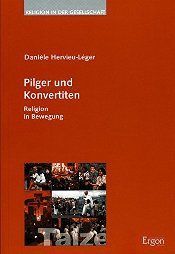 Pilger und Konvertiten: Religion in Bewegung (Religion in der Gesellschaft, Band 17) Cover