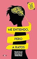 Me entiendo, pero a ratos 8491425764 Book Cover