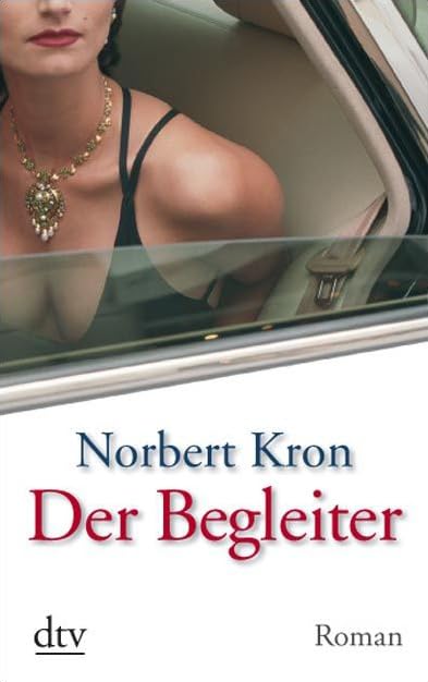 Der Begleiter: Roman