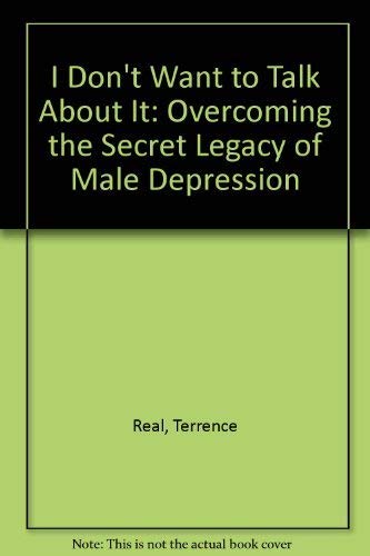 I Don't Want to Talk About It: Overcoming the S... 0614204062 Book Cover