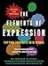 Elements of Expression: Putting Thoughts into Words
