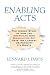 Enabling Acts: The Hidden Story of How the Americans with Disabilities Act Gave the Largest US Minority Its Rights