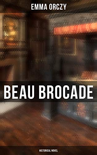 Beau Brocade: Historical Novel (English Edition)
