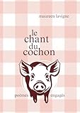 Le chant du cochon: poèmes engagés