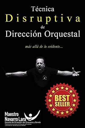 Técnica Disruptiva de Dirección Orquestal: Más allá de lo Evidente...