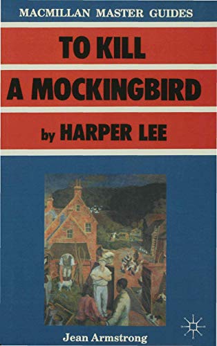To Kill A Mockingbird By Harper Lee: 3 (Bloomsbury Master Guides)