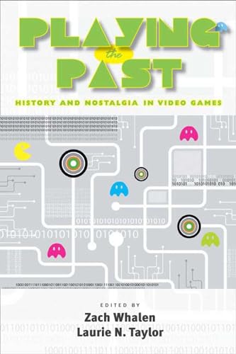 Playing The Past: History And Nostalgia In Video Games
