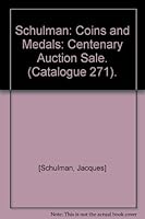 Schulman: Coins and Medals: Centenary Auction Sale. (Catalogue 271). B000L5XGCI Book Cover