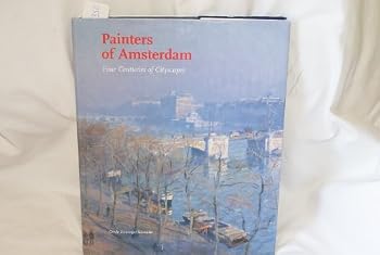 Hardcover Painters of Amsterdam: Four Centuries of Cityscapes [Dutch] Book
