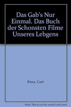 Hardcover Das Gab's Nur Einmal. Das Buch der Schonsten Filme Unseres Lebgens Book