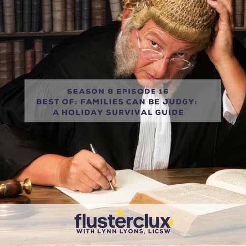 Best Of: Families Can Be Judgy: A Holiday Survival Guide