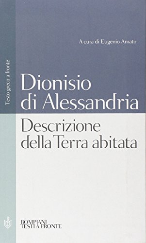 Descrizione della terra abitata. Testo greco a fronte Descrizione della terra abitata. Testo greco a fronte