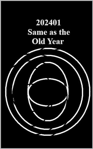 Image of 202401 Same as the Old Year