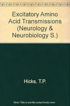 Excitatory amino acid transmission: Proceedings of a satellite symposium to the 30th Congress of the International Union of Physiological Sciences, held ... 20-23, 1986 (Neurology and neurobiology)
