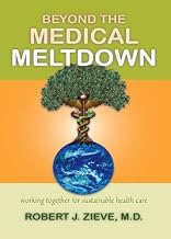 Beyond the Medical Meltdown