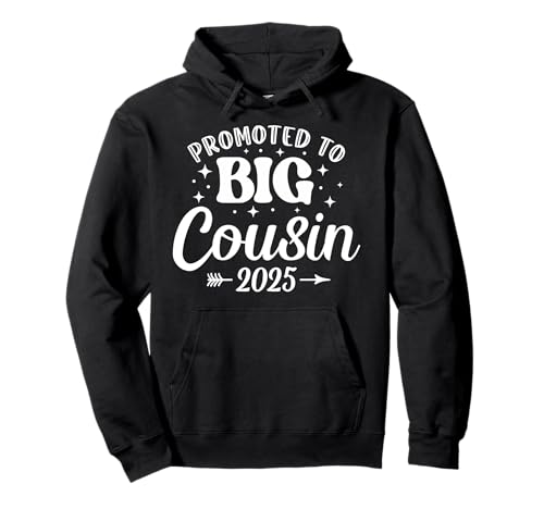 Kids Promoted To Big Cousin 2025 Big Cousin To Be 2025 Sudadera con Capucha