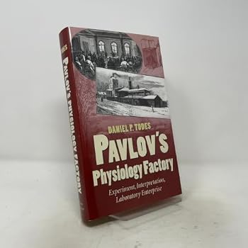 Hardcover Pavlov's Physiology Factory: Experiment, Interpretation, Laboratory Enterprise Book