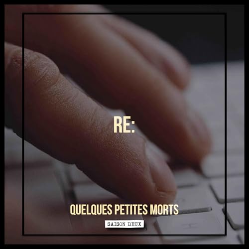 Re: | Quelques Petites Morts (S2E03)