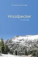Woodpecker: A Novel 1480910902 Book Cover