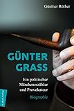 Günter Grass: Ein politischer Märchenerzähler und Provokateur / Biografie