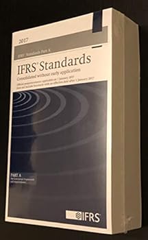 Paperback 2017 IFRS Standards (Blue Book) Consolidated Without Early Application: Official Pronouncements Applicable on 1 January 2017. Does Not Include Standards with an Effective Date After 1 January 2017. Book
