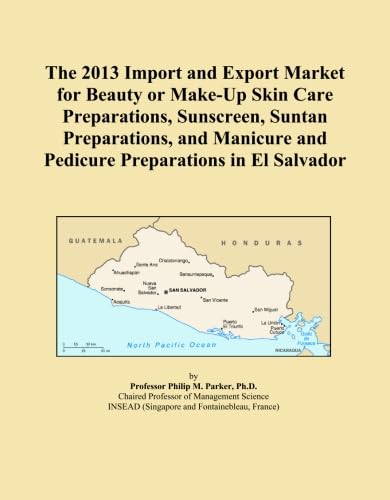 The 2013 Import and Export Market for Beauty or Make-Up Skin Care Preparations, Sunscreen, Suntan Preparations, and Manicure and Pedicure Preparations in El Salvador