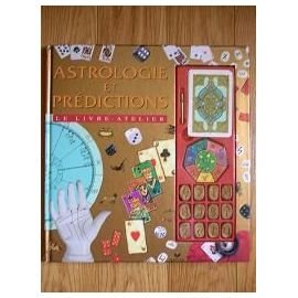 Astrologie et Predictions: Le Livre-Atelier