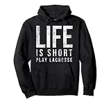 Life Is Short Play playera divertida de jugador de lacrosse Sudadera con Capucha