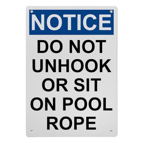 OSHA Do Not Unhook Or Sit On Pool Rope Sign, 8.5 x 11 in