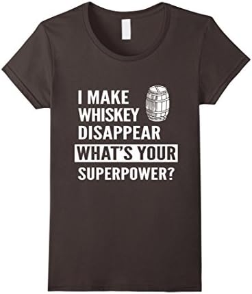 I Make Whiskey Disappear What's Your Superpower? T-Shirt