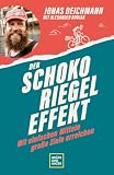 Der Schokoriegel-Effekt: mit einfachen Mitteln große Ziele erreichen