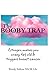 The Booby Trap: Estrogen makes you crazy, fat, old & triggers breast cancer