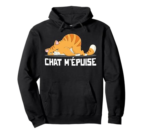 Chat m'épuise Humour Drôle Chats Femme Fille Sweat à Capuche
