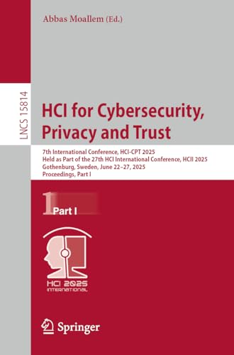 HCI for Cybersecurity, Privacy and Trust: 7th International Conference, HCI-CPT 2025, Held as Part of the 27th HCI International Conference, HCII ... I (Lecture Notes in Computer Science, 15814)