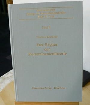 Hardcover Der Beginn der Determinantentheorie: Leibnizens nachgelassene Studien zum Determinantenkalku¨l : im Zusammenhang mit d. gleichnamigen Abhandlungsbd. ... : Reihe B, Texte) (German Edition) [German] Book