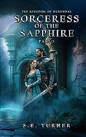 Sorceress of the Sapphire Part 1 (Kingdom of Durundal - Age of Heroes.) B0882JNQW7 Book Cover