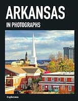 ARKANSAS in photographs: A photographic travel to Arkansas (Explorama - See the world through photography) B0B4H24J8P Book Cover