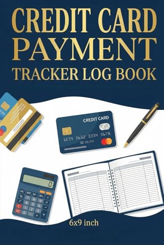Credit Card Payment Tracker Log Book: Keep Track of all your Monthly Bill and Credit Card Payments,Track Your Own Credit Cards,Account Debt Tracker, ... And Balance, Logbook,size 6x9\" 120 pages