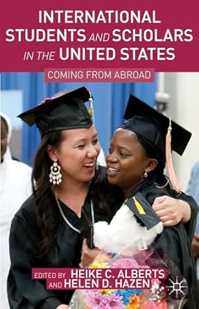 International Students and Scholars in the United States: Coming from Abroad 2013th Edition book cover