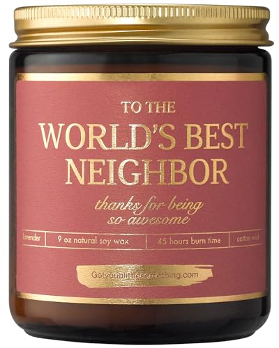 Worlds Best Neighbor Lavender Soy Candle - Neighbors Appreciation Gift for Christmas, New Home, Farewell, Goodbye, Birthday | Welcome to The Neighborhood Housewarming Present Idea for New Neighbors